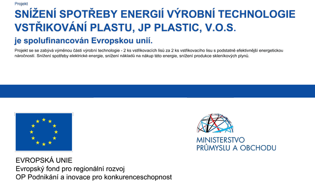 Projekt Snížení spotřeby energií výrobní technologie vstřikování plastu, JP Plastic, v.o.s. je spolufinancován Evropskou Unií.